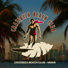 Crazibiza Beach Club - Miami Afro House 41I25