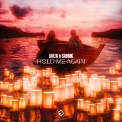 Larza & SabriK - Hold Me Again