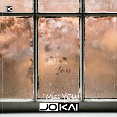 JOKAI - I Miss You