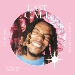 YOUNG ROG - LAST CALL ( Prod By. YOUNG ROG)