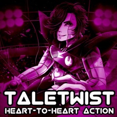 [1 Year on Soundcloud Special][1/10][Taletwist/An MTT Heartache] Heart-to-Heart Action!
