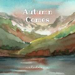 Autumn Comes - Mélodrama | Peaceful Piano (Free Download)