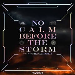 No Calm Before The Storm (feat. Nikola Marija)