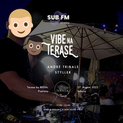 Andre Tribale & Styller @ Vibe Na Terase 27th of aug 2022