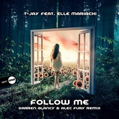 TJay Feat Elle Mirachi - Follow Me(Darren Glancy & Alec Fury Remix)sc