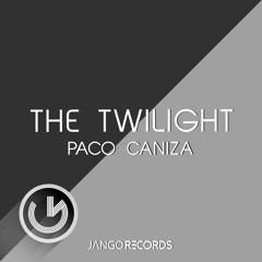 Paco Caniza - The Twilight (Original Mix)