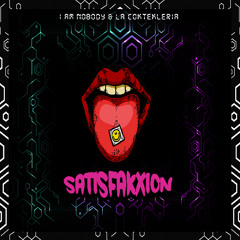 I Am Nobody & La Coktekleria - Satisfakxion