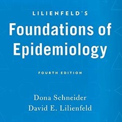 [View] [EBOOK EPUB KINDLE PDF] Lilienfeld's Foundations of Epidemiology by  Dona Schneider &  David