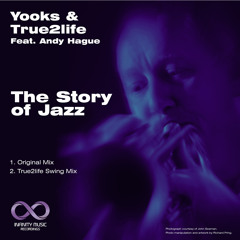 The Story of Jazz  Yooks & True2Life - Original Mix (5:58)