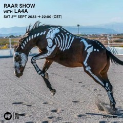 RAAR show with LA4A - 02 Septembre 2023
