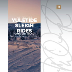Yuletide Sleigh Rides (2025) - CONCERT BAND