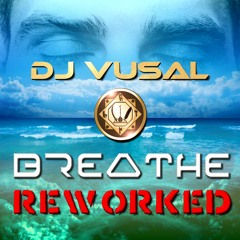 Breathe (Reworked)