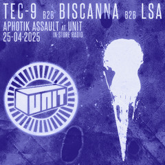 Tec-9 b2b Biscanna b2b LSA @ UNIT In-store Radio (25-04-2025) // APHOTIK ASSAULT