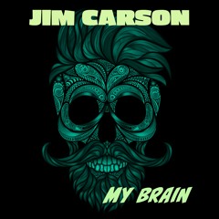 Jim Carson - MY BRAIN (Original Mix) - Beatport Exclusive - Official Promo