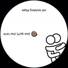 AR38 - With Me (FREE DOWNLOAD)