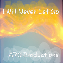 I Will Never Let Go