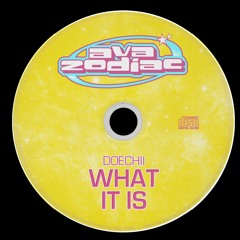 Doechii - What It Is (Ava Zodiac Edit) [FREE DOWNLOAD]