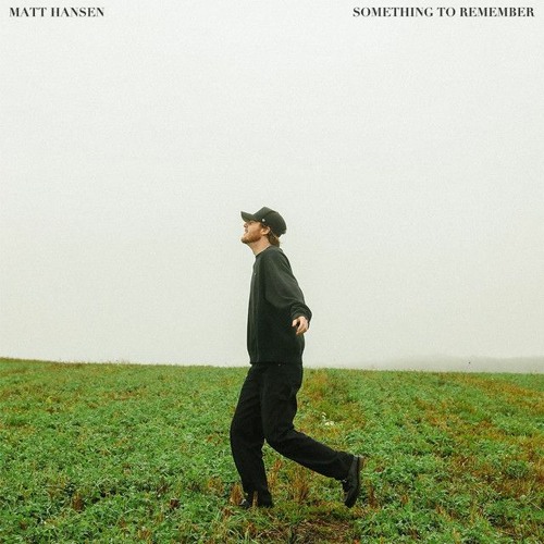 Matt Hansen - Something To Remember