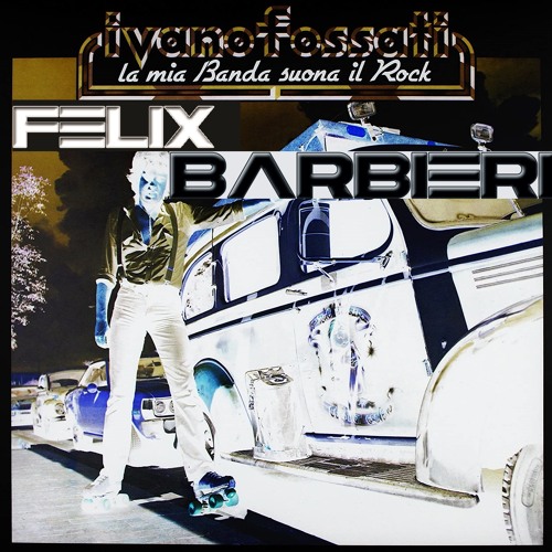Ivano Fossati - La Mia Banda Suona Il Rock(Felix Barbieri B(2)o(2)otleg)