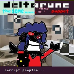 corrupt poopton... [Deltarune The Same Same Puppet]