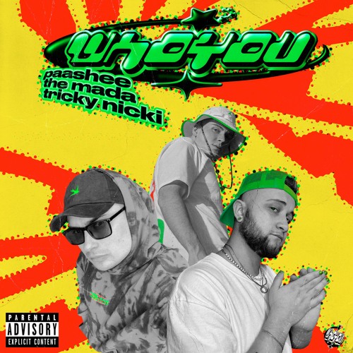 paashee, THE MADA - WhoYou (ft. Tricky Nicki)