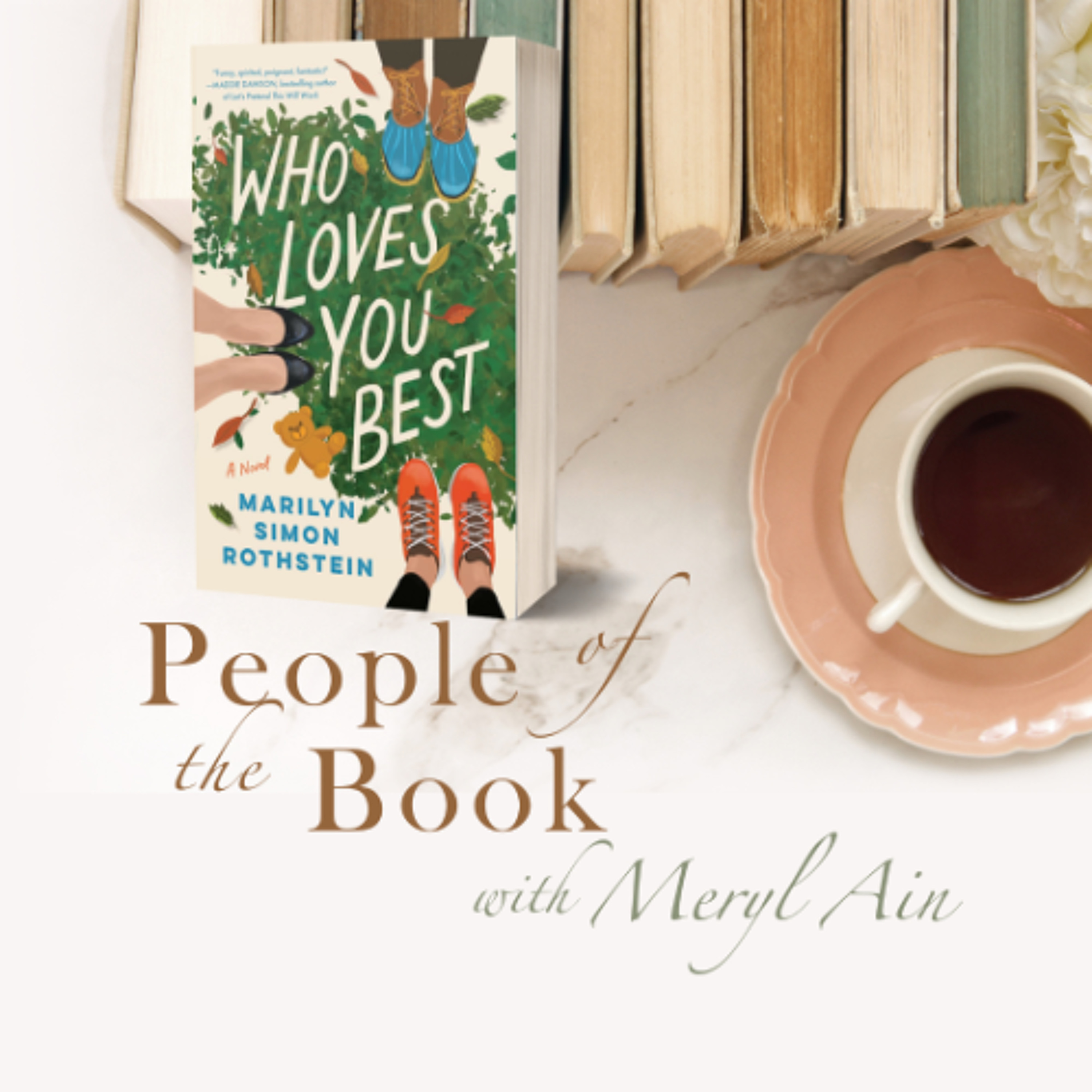 cover of episode Marilyn Simon Rothstein: humor and realism in WHO LOVES YOU BEST, a novel about competing grandmothers