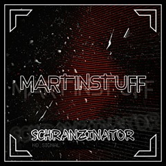 MARTINSTUFF - SCHRANZINATOR