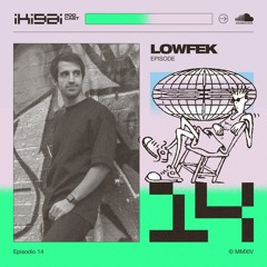 Ikigai Podcast Episode 14 - Lowfek