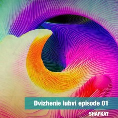 SHAFKAT - Dvizhenie Lyubvi