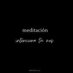 Meditación: Intenciona tu mes