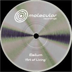 Esilum - Art of Living [Premiere I MOL051D]