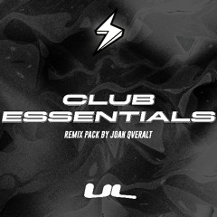 Club Essentials #1 (Joan Qveralt Remix Pack) by UL / FREE DOWNLOAD!
