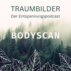 Geführte Entspannung I Bodyscan I Ruhe und Gelassenheit finden I Achtsamkeit