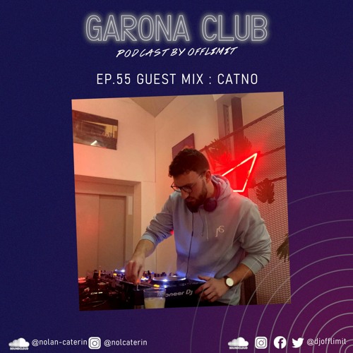 GARONA CLUB #55 - With CATNO