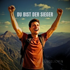 Du Bist Der Sieger
