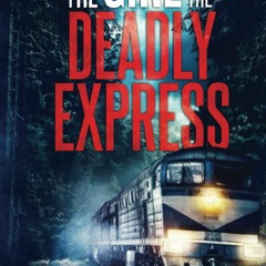 [eBook]❤️DOWNLOAD⚡️ The Girl and the Deadly Express (Emma GriffinÂ® FBI Mystery)