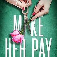 * Make Her Pay: a killer psychological thriller you won't want to put down @  Miranda Rijks (Author)