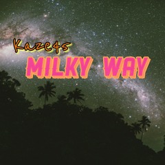 "Milky Way" (Prod.Kaze45)