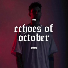 RAWCAST099 • Echoes Of October