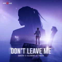 Quazerz  & Allensave - Don't Leave Me (Original Mix)