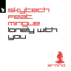 Skytech feat. Mingue - Lonely With You