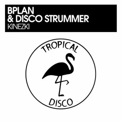 Bplan & Disco Strummer - Kinezki