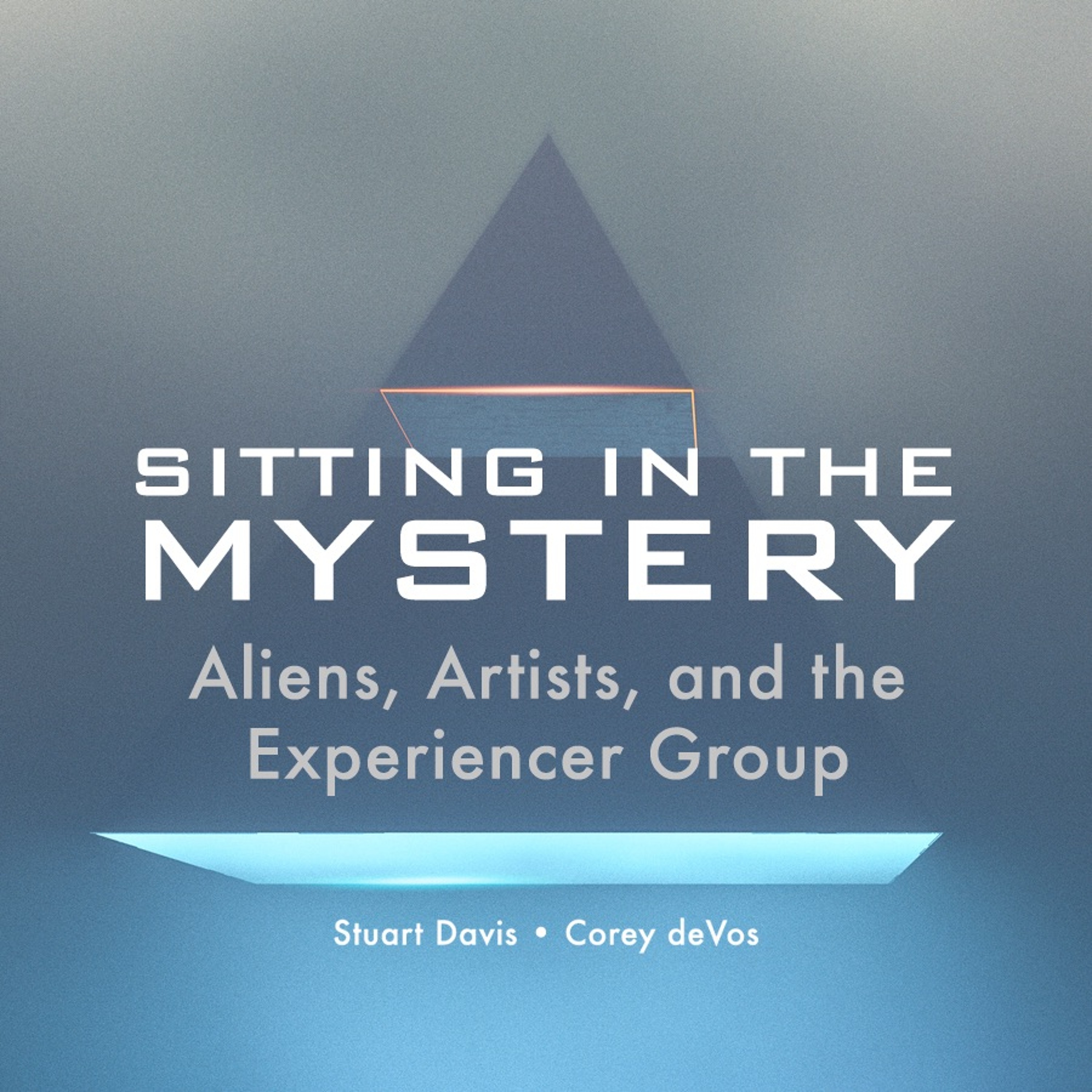 cover of episode Sitting in the Mystery: Aliens, Artists, and the Experiencer Group