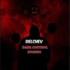 Delchev - Dark Control Sounds 001