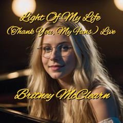 Light Of My Life (Thank You, My Fans) – Live