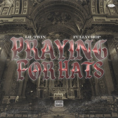 Praying For Hats (feat. FullyChop)