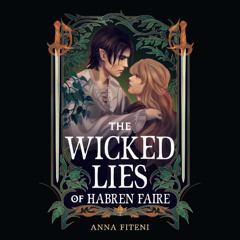 The Wicked Lies of Habren Faire By Anna Fiteni, Read By Beth Noonan-Roberts