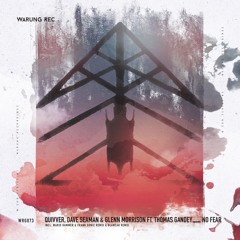 Premiere: Dave Seaman, Quivver, Glenn Morrison - No Fear ft. Thomas Gandey (BLANCAh Remix) [Warung]