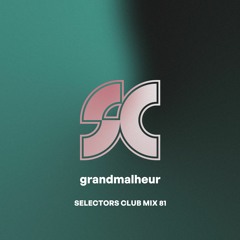 Selectors Club Mix 81 - grandmalheur