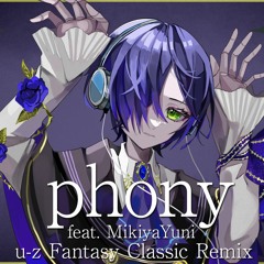フォニイ(feat.未来夜ユニ)(u-z Fantasy Classic Remix)